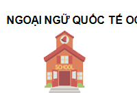 TRUNG TÂM Trung tâm ngoại ngữ Quốc Tế Ocean Edu Trương Định Hà Nội